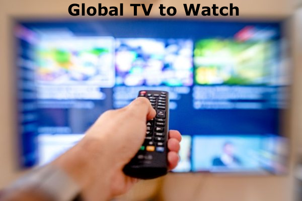 global TV to watch